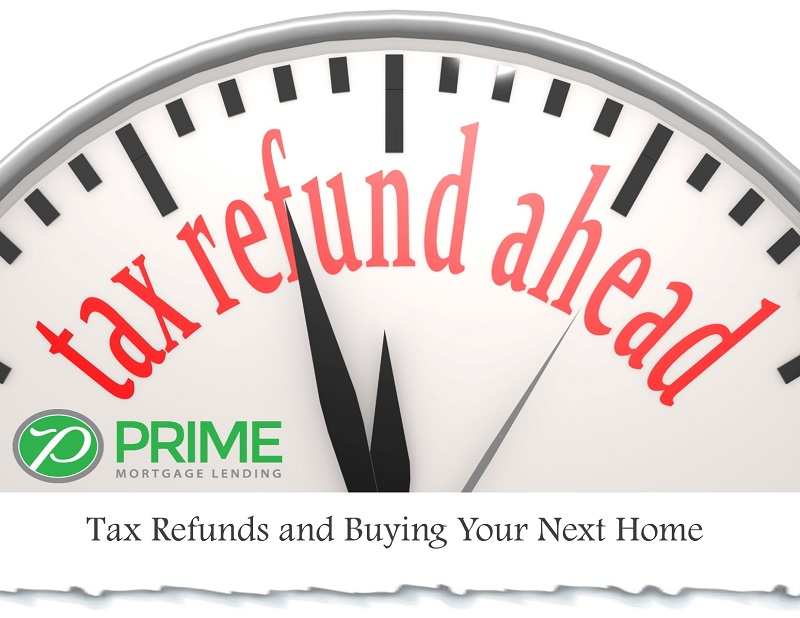 Tax Refunds - GoPrime Mortgage, Inc.