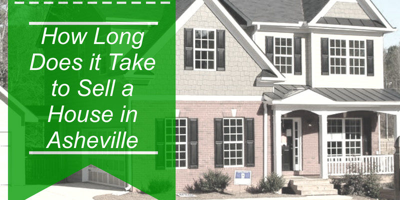 How Long Does it Take to Sell a House in Asheville How Long Does it Take to Sell a House in Asheville
