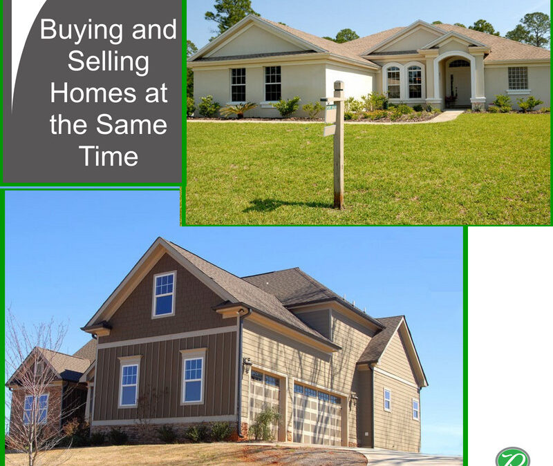 Buying and Selling Homes at the Same Time