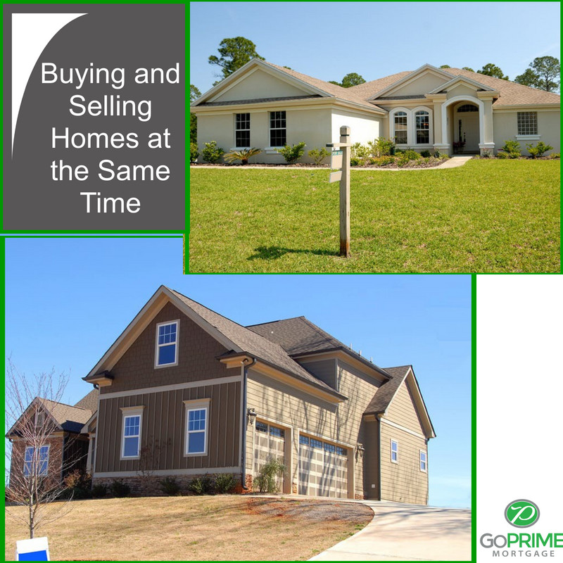 Buying and Selling Homes at the Same Time Buying and Selling Homes at the Same Time