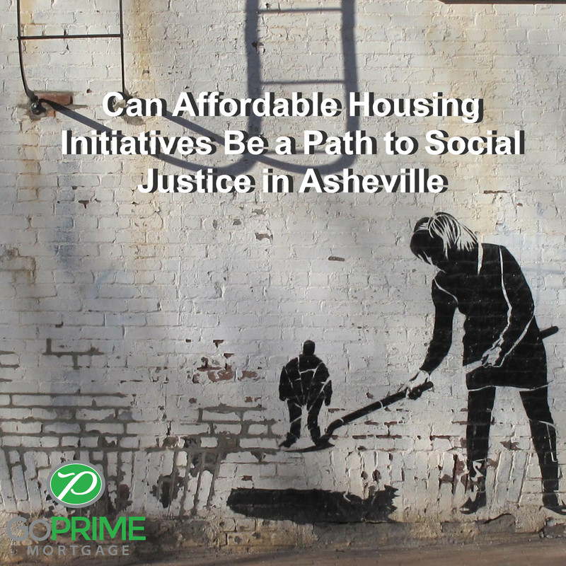 Can Affordable Housing Initiatives Be a Path to Social Justice in Asheville Affordable Housing as Social Justice
