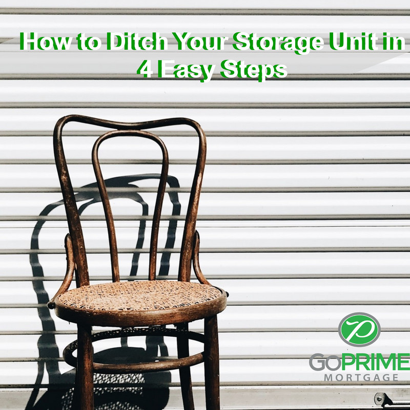 How to Ditch Your Storage Unit in 4 Easy Steps How to Ditch Your Storage Unit in 4 Easy Steps