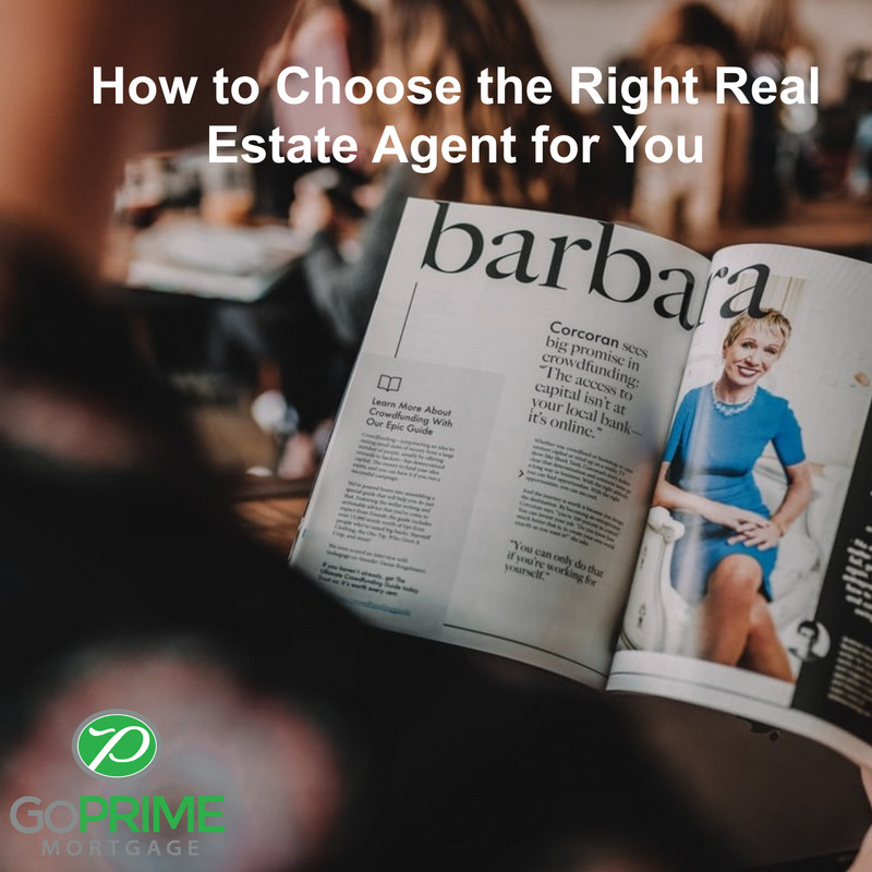 How to Choose the Right Real Estate Agent for You How to Choose the Right Real Estate Agent for You