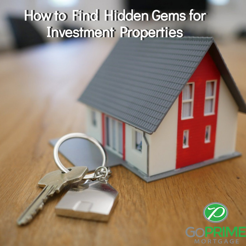 How to Find Hidden Gems for Investment Properties How to Find Hidden Gems for Investment Properties