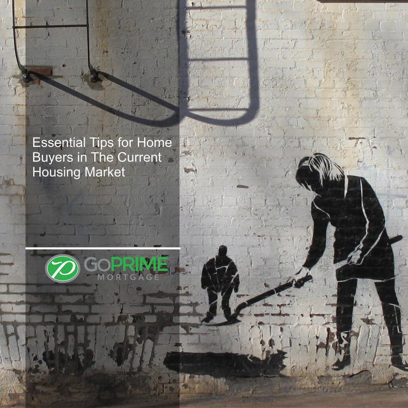 Essential Tips for Home Buyers in The Current Housing Market Essential Tips for Home Buyers in The Current Housing Market
