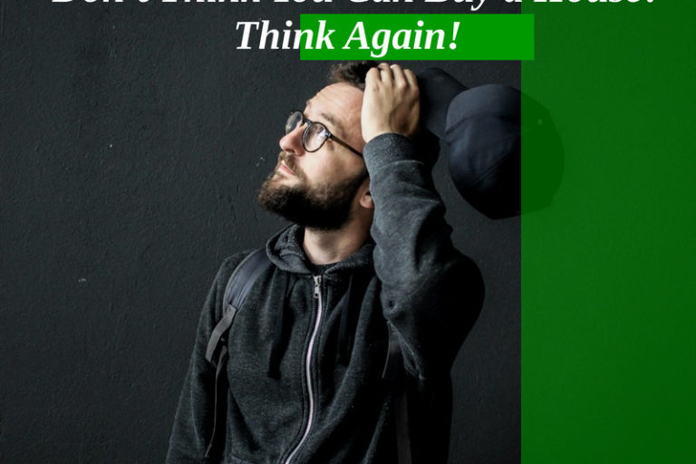 Don’t Think You Can Buy a House