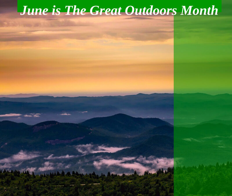 June is The Great Outdoors Month