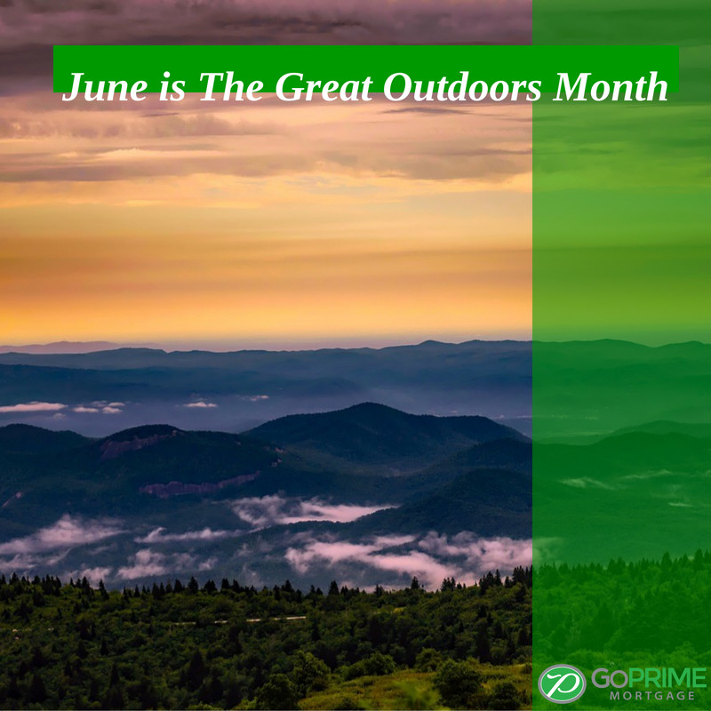 June is The Great Outdoors Month June is The Great Outdoors Month