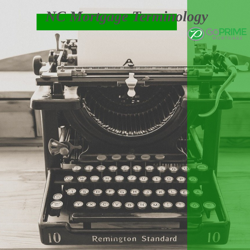 Mortgage Terminology Mortgage Terminology
