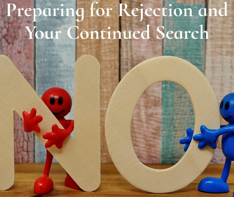 Preparing for Rejection and Continued Search