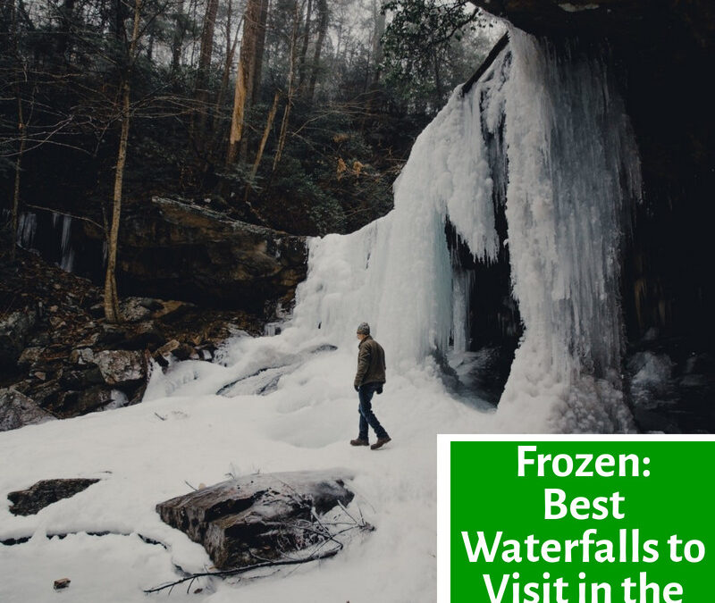 Frozen: Best Waterfalls to Visit in the Winter