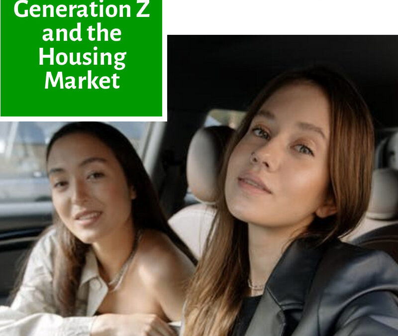 Generation Z and the Housing Market
