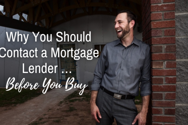 why you should contact a mortgage lender before you buy